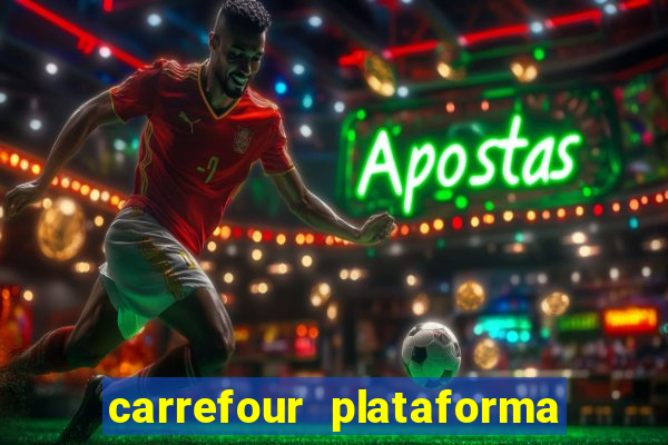 carrefour plataforma de jogos